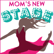 Introducing Mom’s New Stage!
