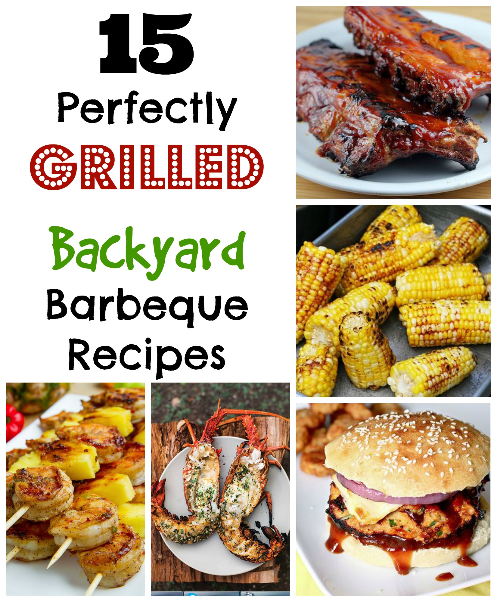 15 Perfectly Grilled Backyard BBQ Recipes - Cocktails With Mom