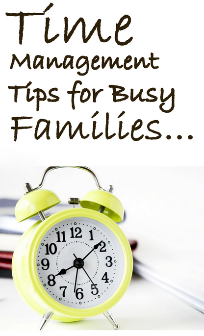 Time Management Tips for Busy Families