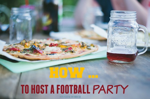 How to Host the ultimate football party