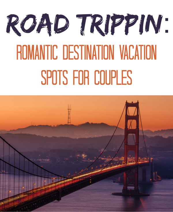 romantic destination vacation for couples