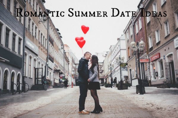 6 of the Best Romantic Summer Date Ideas