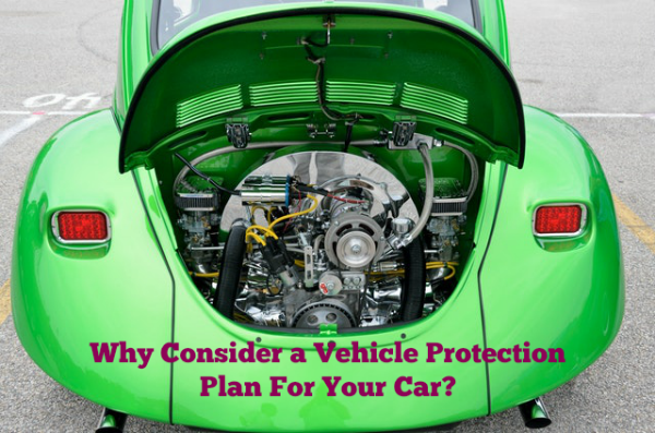 Why Consider a Vehicle Protection Plan For Your Car?