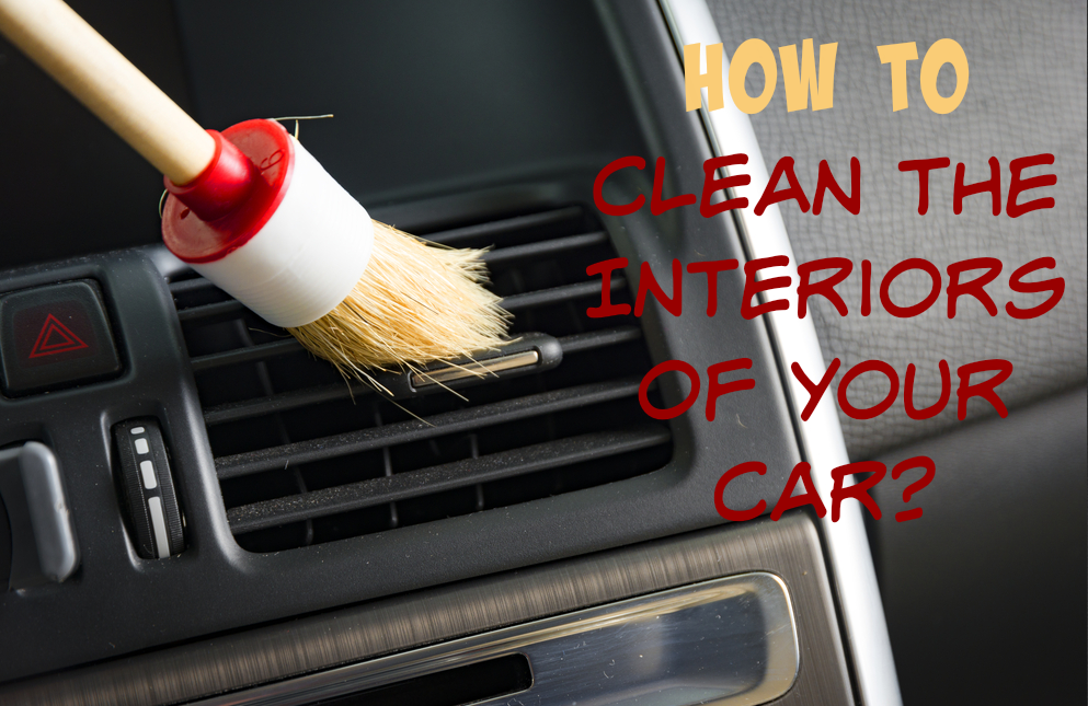 How to Clean the Interiors of Your Car?