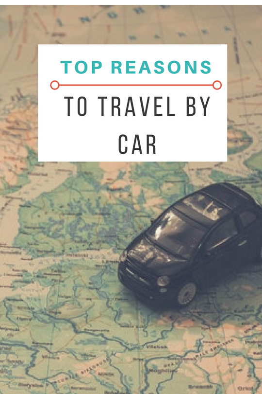Top Reasons to Travel by Car