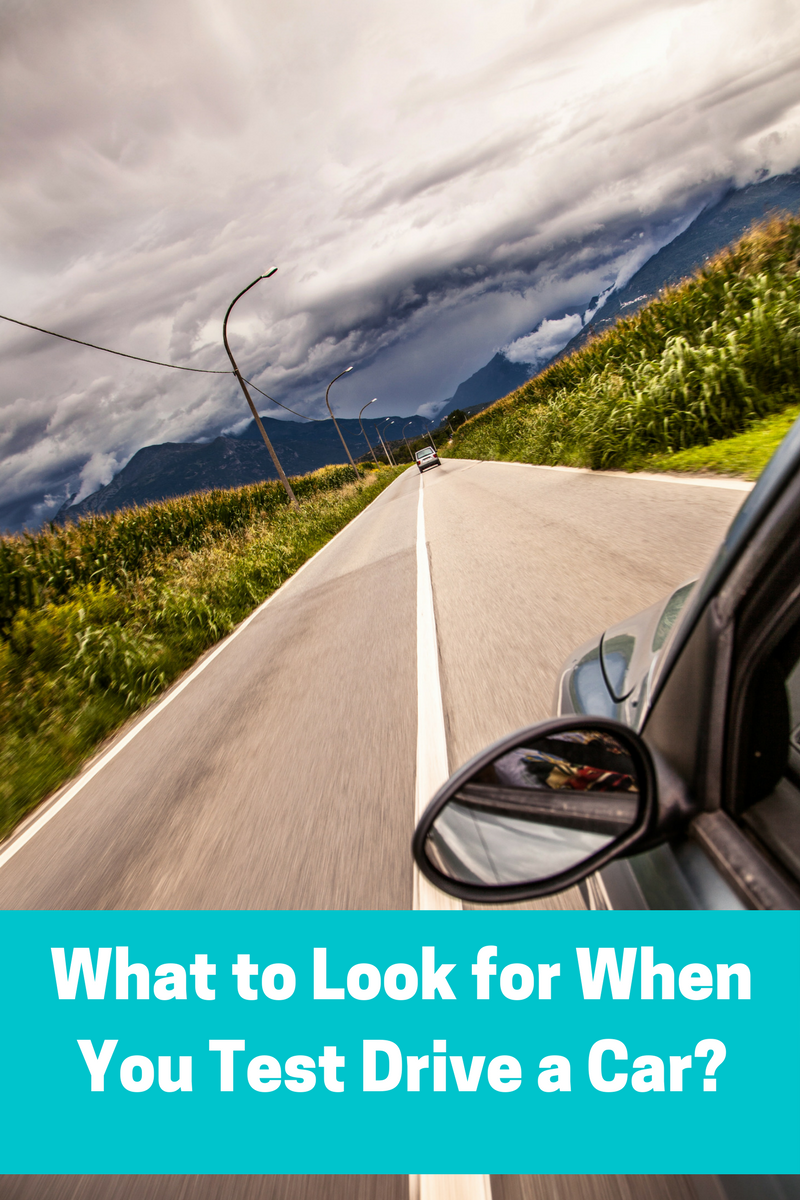 What to Look for When You Test Drive a Car?